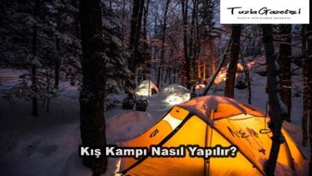 Kış Kampı Nasıl Yapılır?